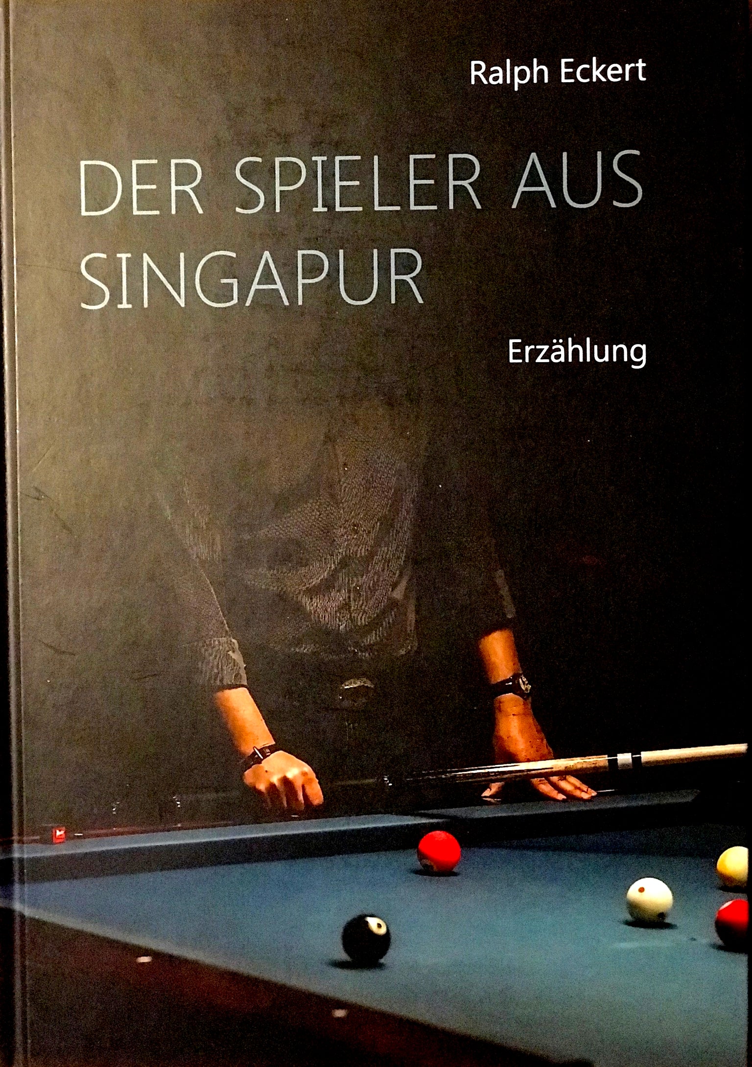 Buch: Ralph Eckert - Der Spieler aus Singapur Buch: Ralph Eckert - Der Spieler aus Singapur